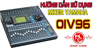 Hướng Dẫn Sử Dụng Mixer Yamaha 01V96 | Mixer yamaha 01V96 | Yamaha 01V96 | 01V96 | Mixer 01V96
