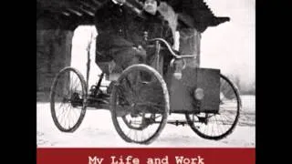 My Life and Work (FULL Audiobook) by Henry Ford - part (1 of 7)