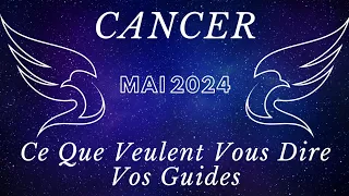 ♋️ CANCER 🔮💫👼  Bonus MAI 2024. Ce Que Veulent Vous Dire Vos Guides.