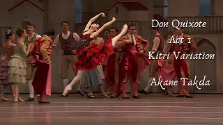 Don Quixote Act 1 Kitri Variation - Akane Takada