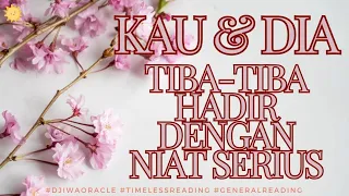 YANG HADIR TIBA2 KAU TAK DUGA #tarot #cinta #mellamorgen #timelessreading #generalreading