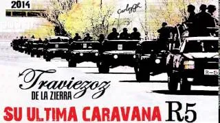 ◄SU ULTIMA CARAVANA [R5]►TRAVIEZOZ DE LA ZIERRA - 2014