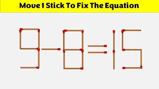 Move 1 Stick To Fix The Equation - 9-8=15 || Matchstick Puzzles