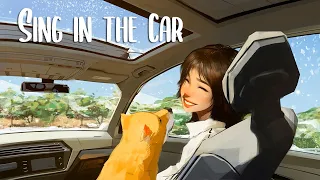 Songs to sing in the car 🚗 A playlist of songs to get you in your feels ~ morning songs