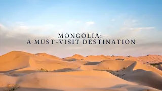 Mongolia: A Must visit destination