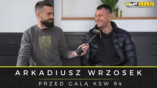 ARKADIUSZ WRZOSEK | KSW 94 | Walka z Arturem Szpilką | Impreza podwyższonego ryzyka | Pas KSW?