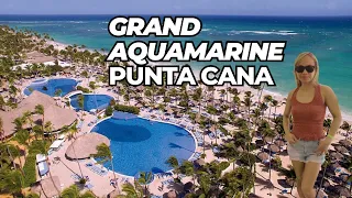 GRAND AQUAMARINE PUNTA CANA ~ Dominican Republic Vacation 2023
