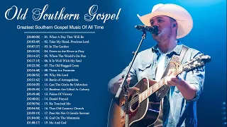 Greatest Southern Gospel Music Of All Time | The Best Playlist Of Old Southern Gospel