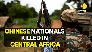 Chinese nationals killed by Russian mercenaries in Central Africa? | WION Originals