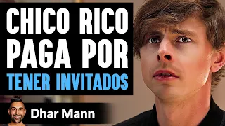 Chico Rico Paga Por Tener Invitados | Dhar Mann Studios