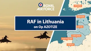 RAF in Lithuania on Op AZOTIZE