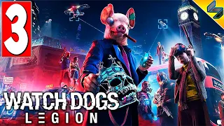 Watch Dogs Legion (Легион) ➤ Часть 3 ➤ Прохождение Без Комментариев На Русском ➤ ПК [2020]
