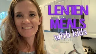 Lenten Meals With Kids