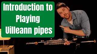 Introduction to Uilleann pipes (Basics) First Lesson