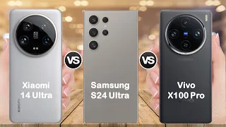 Xiaomi 14 Ultra vs Samsung S24 Ultra vs Vivo X100 Pro Full Comparison | Which is Best ??