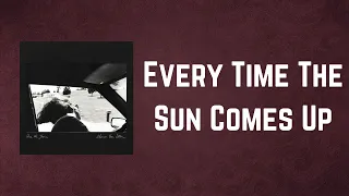 Sharon Van Etten - Every Time The Sun Comes Up (Lyrics)