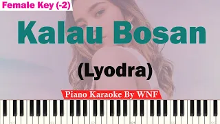 Lyodra - Kalau Bosan Karaoke Piano FEMALE KEY (-2)