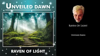Raven Of Light - Unveiled Dawn