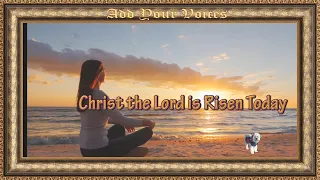 Christ The Lord is Risen Today (Karaoke)