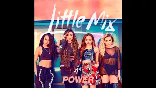 Little Mix - Power (Without Stormzy)