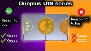 Oneplus U1S smart tv Series Reasons to buy and Reasons Not to buy || Oneplus U1S series full review