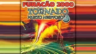 Furacão 2000( Tornado Volume 3 Bonde do Vinho versão Força do Tempo