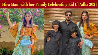 Hira Mani with her Family Celebrating Eid Ul Adha 2021