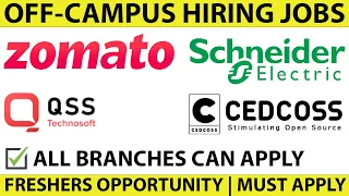 🔥Zomato | Schneider Electric | QSS Technosoft | Cedcos OFF-CAMPUS JOBS | FRESHERS HIRING | 2024-2021