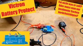 Victron Battery Protect - funktioniert nicht wie er soll? Oder gibt es Besonderheiten beim bedienen?