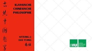 Klassische chinesische Philosophie 2: Das Yijing