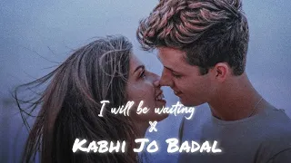 I'll be waiting x KABHI JO BADAL lofi mashup | slow & reverb | Arjun , Arijit Singh | lofi VIBIE