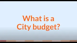 Your City budget explained