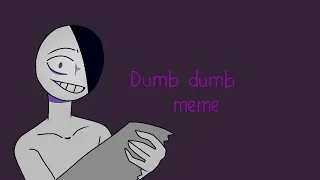 Everyone is dump // meme animation // gift for @Var_Ms