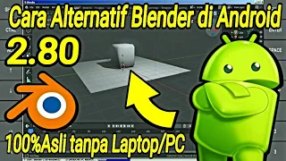 Cara Alternatif Blender di Android, 100%Asli tanpa Laptop dan PC. pakai ExaGear