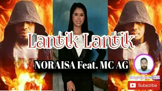 Lantik Lantik by. Noraisa Feat MC AG