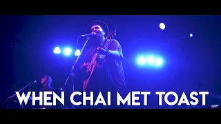 When Chai Met Toast | Live - Arunachal Pradesh