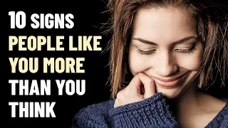 10 Signs You’re More Likable Than You Realize