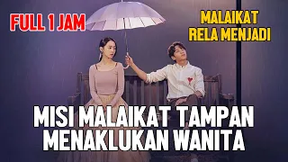 FULL MISI MALAIKAT TAMPAN MENAKLUKAN HATI WANITA GALAK FULL 1 JAM