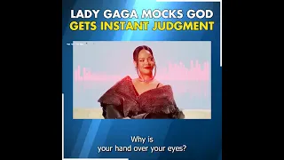 LADY GAGA MOCKS GOD & She Gets INSTANT Judgment