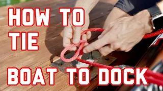 HOW TO TIE A BOAT TO A DOCK