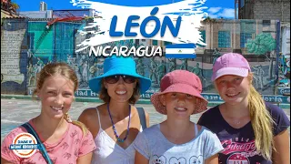 Leon Nicaragua Travel Guide - The City of Revolution | 90+ Countries with 3 Kids