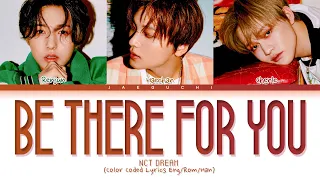 NCT DREAM 'Be There For You' Lyrics (엔시티 드림 지금처럼만 가사) (Color Coded Lyrics)