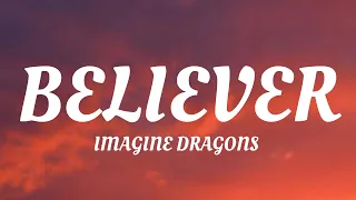 Imagine Dragons - Believer (Lyrics)