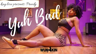 "Yuh Bad" Wukkin With Kay Official Choreography