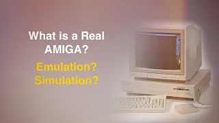 What is a real Amiga? Emulation? Simulation? Original?