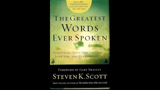 "The Greatest Words Ever Spoken" By Steven K. Scott