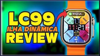 SMARTWATCH LC99 ULTRA MAX com ILHA DINÂMICA e TELA GIGANTE!