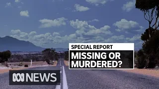 Missing or Murdered? Australia’s lost women | ABC News