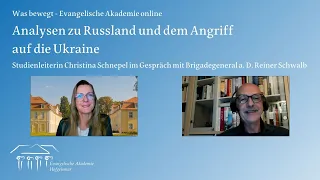 Analysen zu Russland und dem Angriff auf die Ukraine - Was bewegt? Evangelische Akademie online