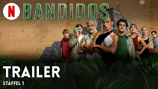 Bandidos (Staffel 1) | Trailer auf Deutsch | Netflix